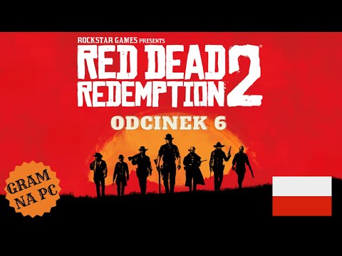 RED DEAD REDEMPTION 2 PL 🐴 odc. 6 | Sławni rewolwerowcy | Gameplay po polsku | PC🔥