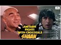 Amitabh Fights With Crocodile Shaan Amitabh Kulbhushan Kharbanda NH Studioz HD