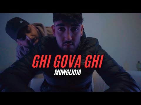 Mowgli018 - GHI GOVA GHI (Official Video) 