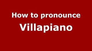 How to pronounce Villapiano