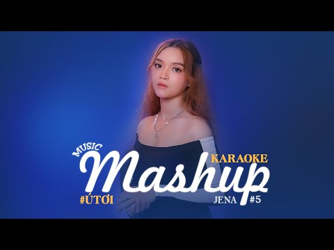 KARAOKE || Mashup út ơi 1,2,3,4,5 Jena Mashup Seasons #5