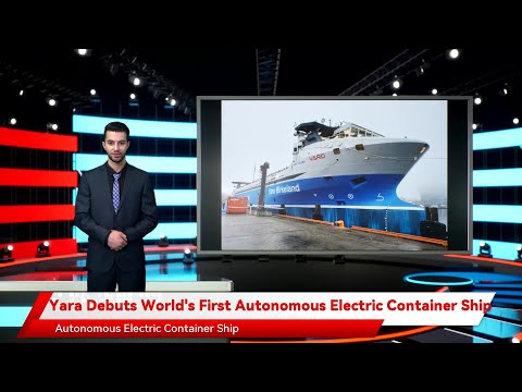 Yara Debuts World's First Autonomous Electric Container Ship