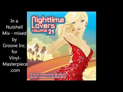 Nighttime Lovers Vol. 21 - In a Nutshell Mix - Mixed by Groove Inc. for VinylMasterpiece.com