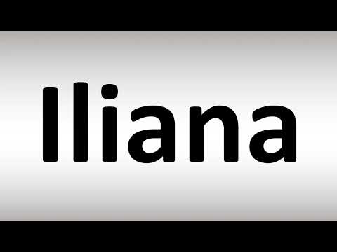 How to Pronounce Iliana