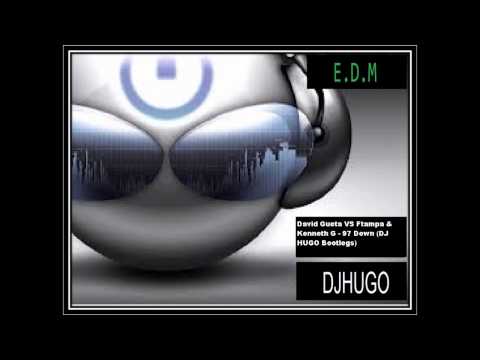 David Gueta VS Ftampa & Kenneth G - 97 Down (DJ HUGO Bootlegs)