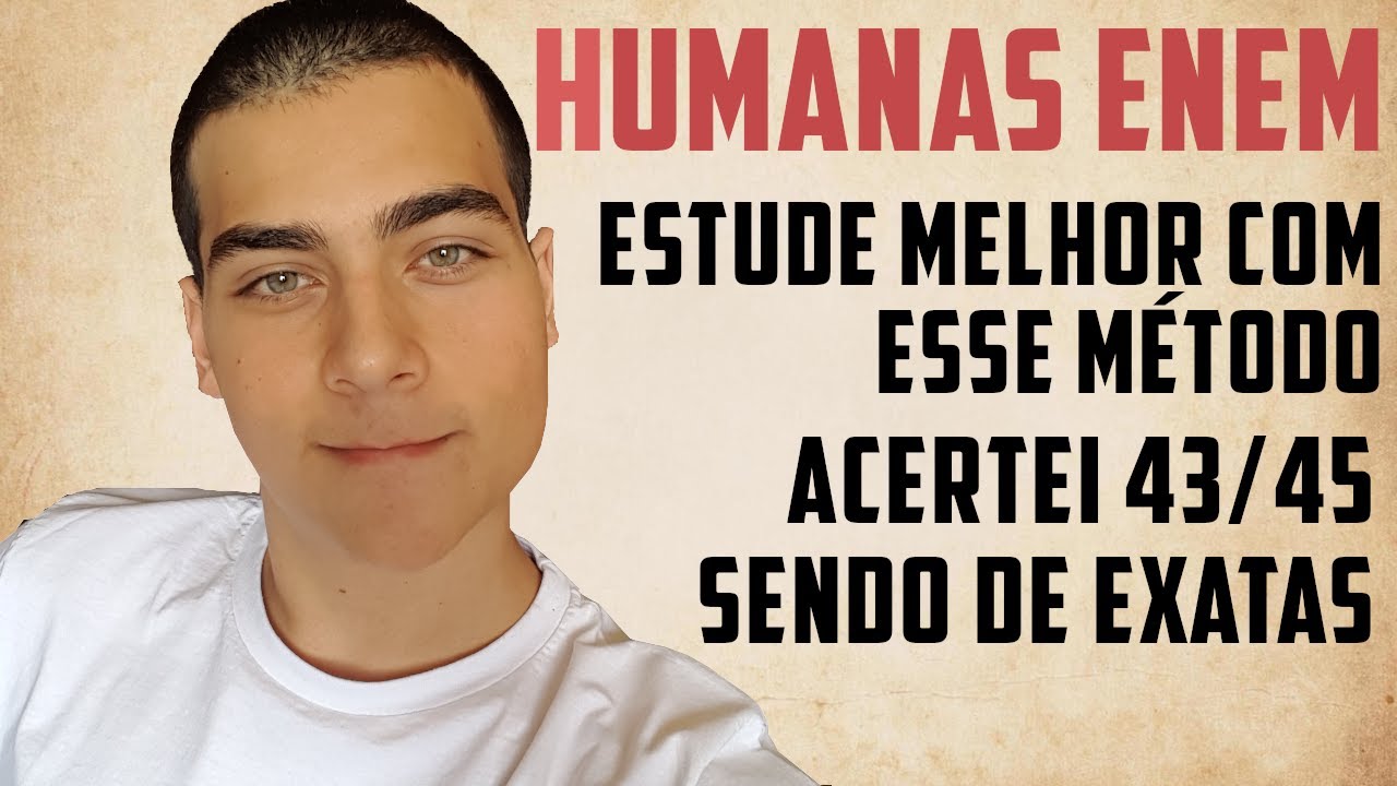 ESTUDE HUMANAS PARA O ENEM COM ESSE MÉTODO E ACERTE MAIS QUESTÕES!