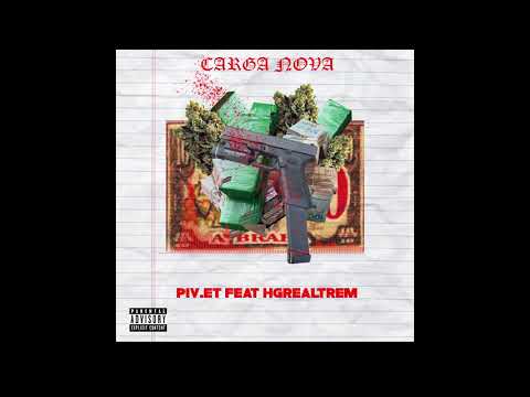 PVT x HG RealTrem - Carga Nova (prod. Piv.ET Beats, AG Beatz)