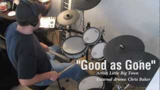 Little Big Town | Good As Gone | Drums by Chris Baker