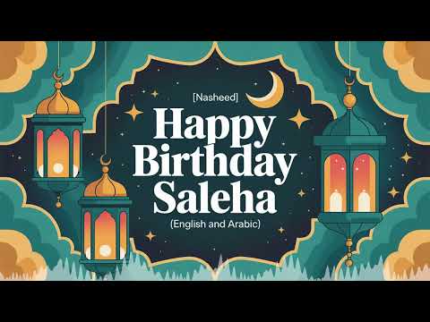 Saleha - Birthday - Song - Nasheed - English - and - Arabic - Motivated