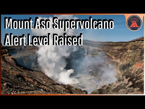 The Mount Aso Supervolcano's Alert Level Was Raised; Eruption Possible