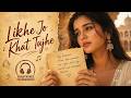 Likhe Jo Khat Tujhe 90s Nostalgic Memories Old Is Gold Cover