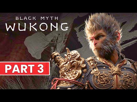 BLACK MYTH: WUKONG Walkthrough Gameplay Part 3 – PC No Commentary