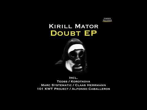 Kirill Mator - Doubt (Marc Systematic Remix)