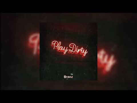 Branz - Play Dirty