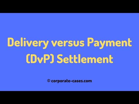 What is Delivery versus Payment (DvP)? Types of DvP Settlements