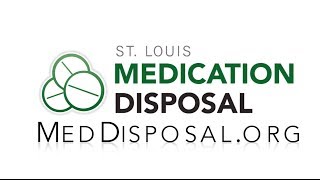 St. Louis Medication Disposal Initiative MedDisposal.org
