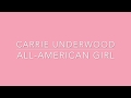 Carrie Underwood - All-American Girl (Lyric Video)