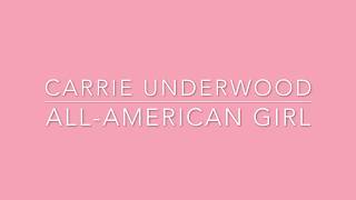 Carrie Underwood - All-American Girl (Lyric Video)