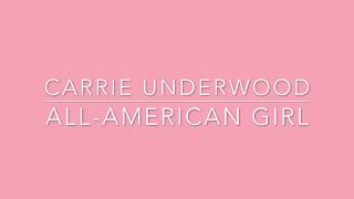 Carrie Underwood - All-American Girl (Lyric Video)