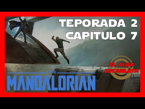 The Mandalorian: Temporada 2 Capítulo 7 ¿Cómo darle la vuelta a un personaje odioso?