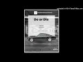 Do or Die