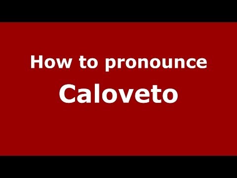 How to pronounce Caloveto (Italian/Italy) - PronounceNames.com