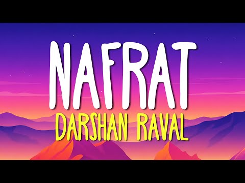 Nafrat - (Lyrics) Darshan Raval | Noor | Mir Desai | Naushad Khan