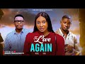 To Love Again Victory Michael Stella Udeze Ichie Fuego Latest 2026 Nollywood Movie