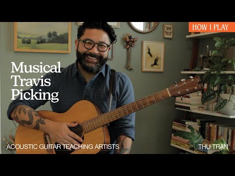 Thu Tran | Musical Travis Picking Lesson | Acoustic Guitar Teaching Artists