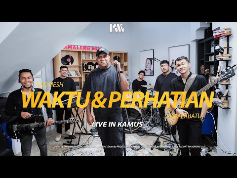 Andmesh Kamaleng & Kapalabatu - Waktu dan Perhatian ( Live Version )