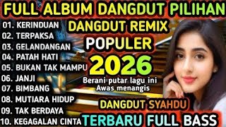 Download lagu NEW DANGDUT 2026✨FULL ALBUM DANGDUT REMIX KOPLO PILIHAN TERLARIS SEPANJANG MASA mp3 Download lagu NEW DANGDUT 2026✨FULL ALBUM DANGDUT REMIX KOPLO PILIHAN TERLARIS SEPANJANG MASA mp3