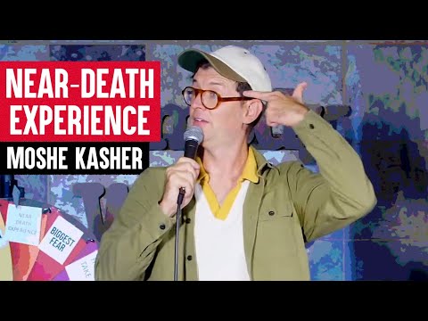 Moshe Kasher - Near Death Experience