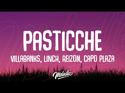 VillaBanks, LINCH, Reizon, Capo Plaza - Pasticche (Testo / Lyrics)