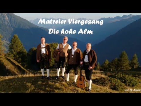 Matreier Viergesang "Die hohe Alm"