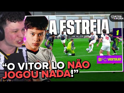 BANHEIRISTAS FC VERSUS! A ESTREIA (BFC vs LOUD) - EPISÓDIO 1 - Cortes do Aruan