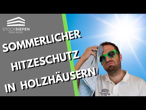 Sommerlicher Hitzeschutz in Holzhäusern