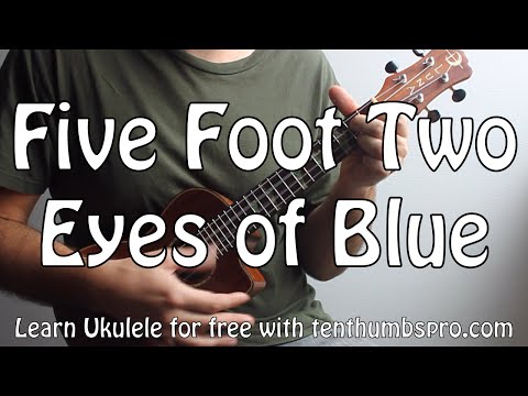 Five Foot Two, Eyes of Blue - Ukulele Tutorial with Old Time Strum Techniques