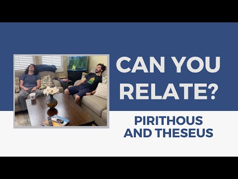 Can you relate to Pirithous and Theseus?
