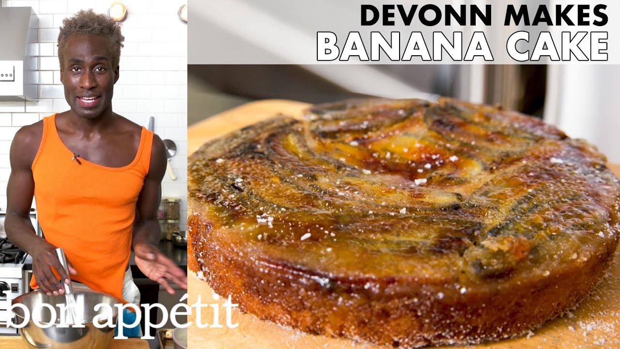 DeVonn Makes Torched Banana Cake | From the Home Kitchen | Bon Appétit