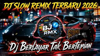 Download lagu Dj Slow Remix Terbaru 2026 !! Dj Berlayar Tak Bertepian - Ella, Cocok Buat Santai, Kerja 🎵 BJ RMX mp3