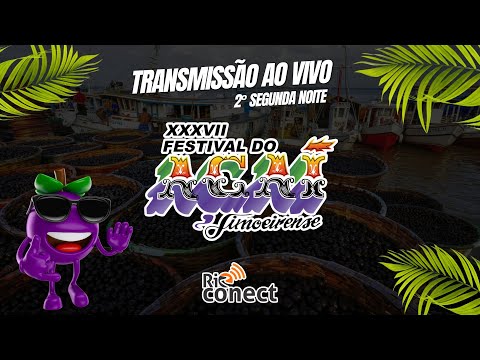 XXXVII FESTIVAL DO AÇAÍ DE LIMOEIRO DO AJURÚ- TRANSMISSÃO AO VIVO RIO CONECT - 2ª NOITE