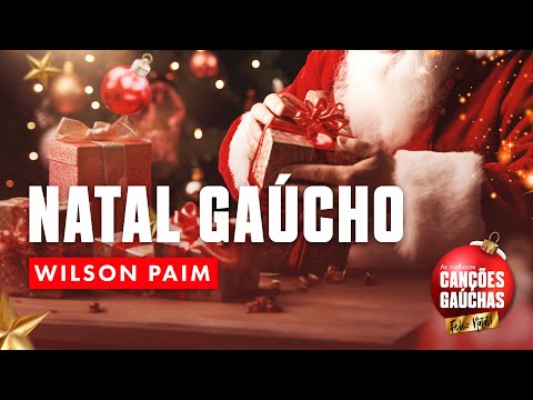 NATAL GAÚCHO COM WILSON PAIM