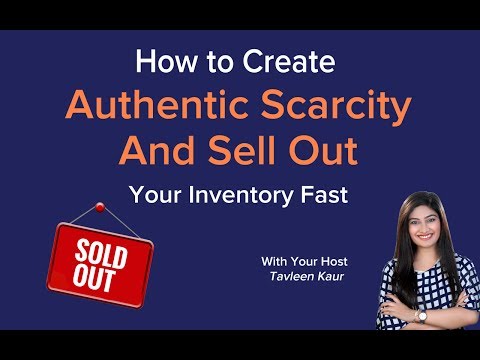 How to Create Authentic Scarcity and Sell Out Your Inventory
