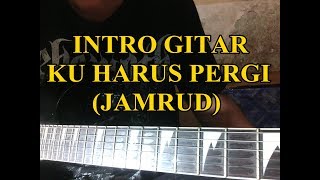 Belajar intro gitar ku harus pergi(Jamrud)