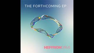 Heffron Drive - Better Get To Movin&#39; (Audio)