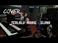 Terlalu Manis - Slank ( Cover ) Terlalu Manis - Slank ( Cover )