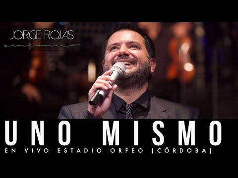 Jorge Rojas - Uno Mismo | En Vivo Estadio Orfeo Córdoba