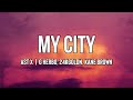 FAST X My City Gherbo 24kGoldn KaneBrown Lyrics Take Me Back To The City