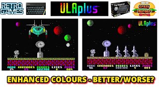 THE SPECTRUM - ULA Plus Enhanced Colours - Better? Worse? Different?