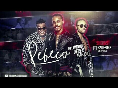 MC Livinho, Maejor e Gerex - Rebeca (Official Audio)